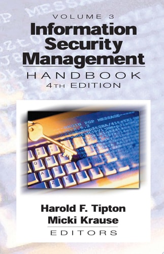 Information Security Management Handbook, Fourth Edition, Volume III
