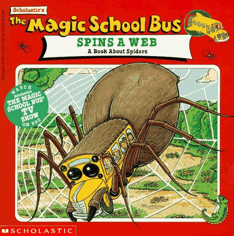 The Magic School Bus Spins a Web A Book about Spiders
