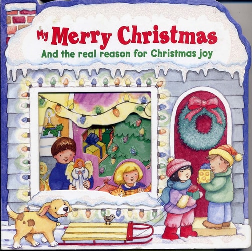 My Merry Christmas: And the Real Reason for Christmas Joy