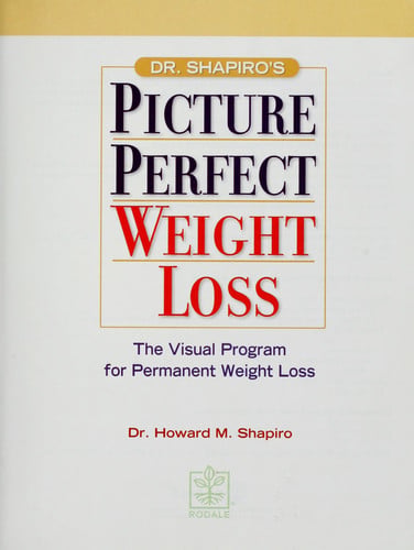 Picture Perfect Weight Loss: The Visual Program for Permanent Weight Loss