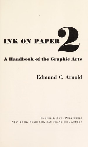 Ink on Paper 2: A Handbook of the Graphic Arts