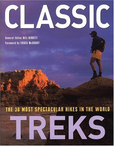 Classic Treks The 30 Most Spectacular Hikes in the World
