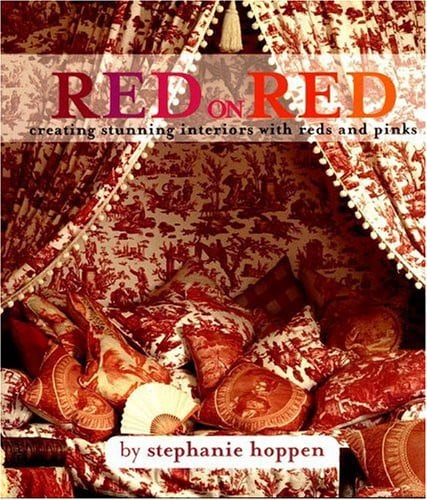 Red on Red: Creating Stunning Interiors Using Reds and Pinks