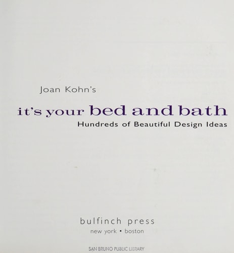 Joan Kohn's It's Your Bed and Bath: Hundreds of Beautiful Design Ideas