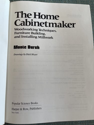 The home cabinetmaker: Woodworking techniques, furniture building, and installing millwork