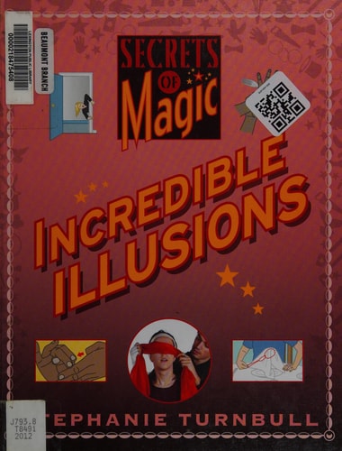 Incredible Illusions (Secrets of Magic)