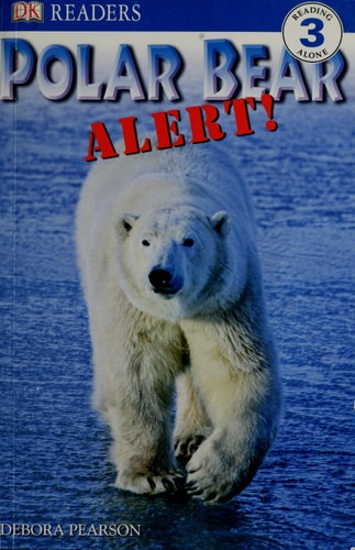 DK Readers L3: Polar Bear Alert! (DK Readers Level 3)
