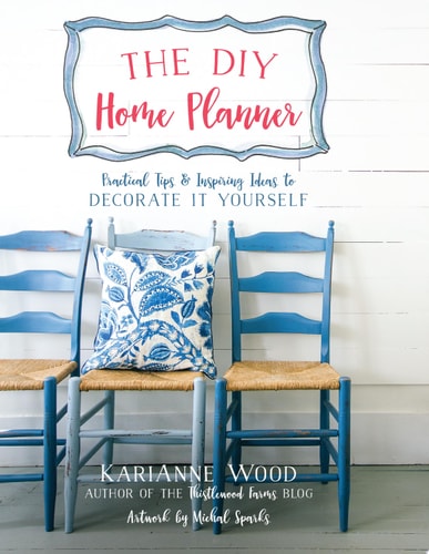 The DIY Home Planner: Practical Tips and Inspiring Ideas to Decorate It Yourself (Thistlewood Farms)