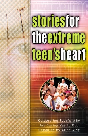 Stories for the Extreme Teen's Heart: Over One Hundred Treasures to Touch Your Soul (Stories for the Heart)