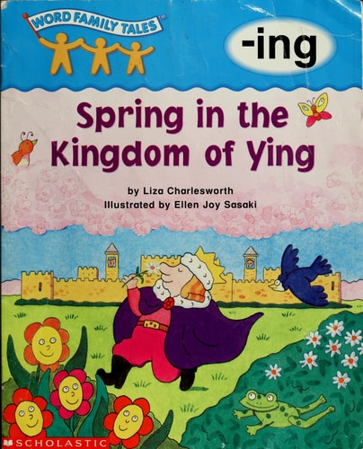 Word Family Tales (-ing: Spring In The Kingdom Of Ying)