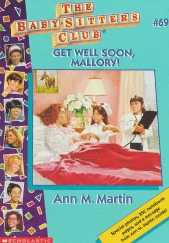 Get Well Soon, Mallory! (Baby-sitters Club)