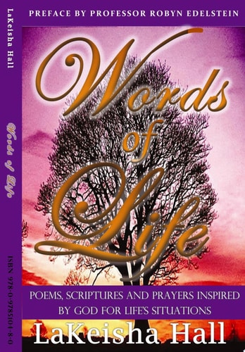 Words of Life: Poems, Scriptures, and Prayers Inspired by God For Life's Situations