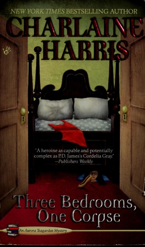 Three Bedrooms, One Corpse An Aurora Teagarden Mystery