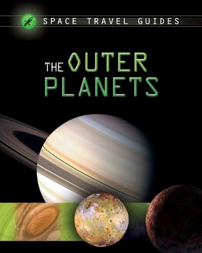 The Outer Planets (Space Travel Guides)