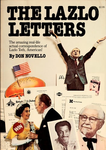The Lazlo Letters: The Amazing Real-life Actual Correspondence of Lazlo Toth, American!