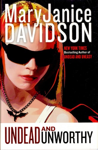 Undead and Unworthy (Queen Betsy, Book 7)