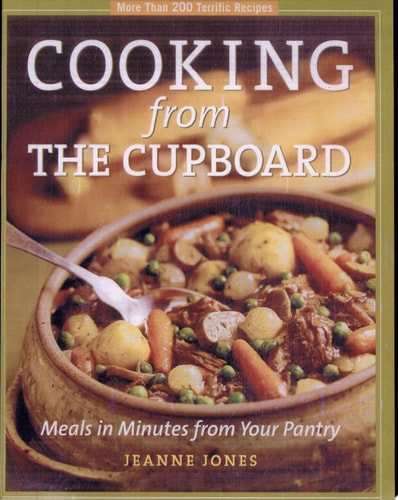 Cooking from the Cupboard: Meals in Minutes from Your Pantry