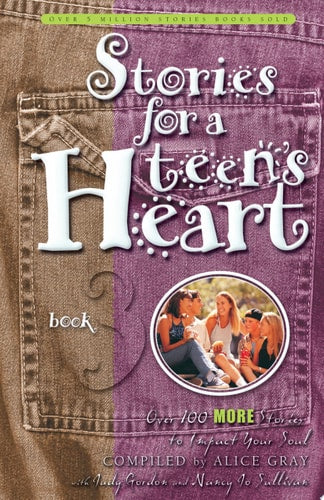 Stories for a Teen's Heart: Book 3