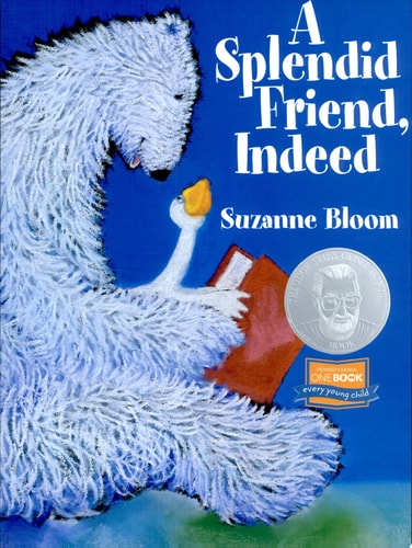 A Splendid Friend, Indeed (Goose and Bear Stories)