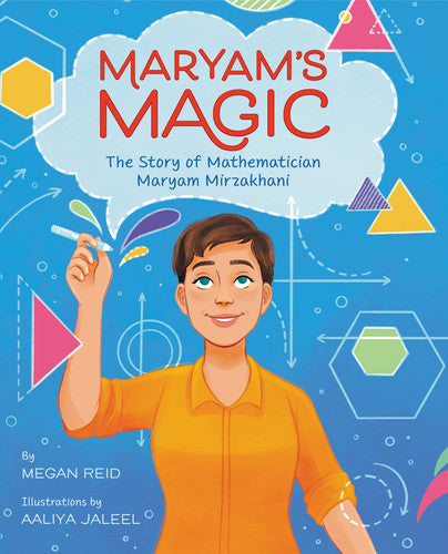 Maryam's magic: the story of mathematician Maryam Mirzakhani