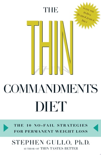 The Thin Commandments Diet: The 10 No-fail Strategies For Permanent Weight Loss