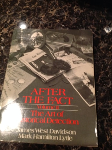 After the Fact, Volume II: The Art of Historical Detection