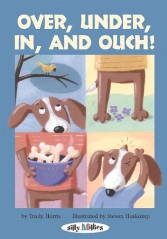 Over, Under, In, and Ouch! (Silly Millies)