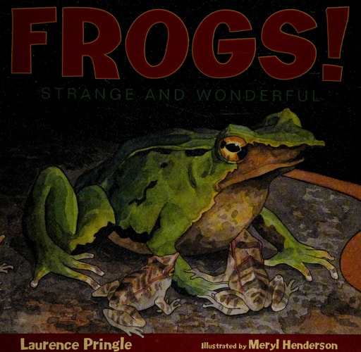 Frogs!: Strange and Wonderful