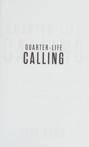 Quarter-Life Calling: How to Find Your Sweet Spot in Your Twenties