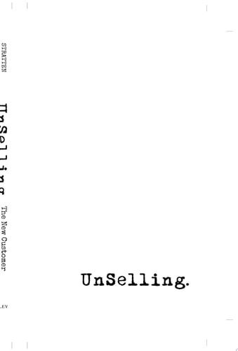UnSelling: The New Customer Experience