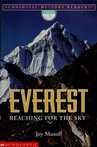 Scholastic History Readers: Everest Reaching For The Sky (level 3)