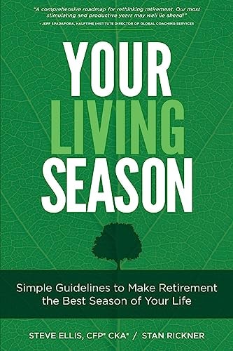 Your Living Season: Simple Guidelines to Make Retirement the Best Season of Your Life