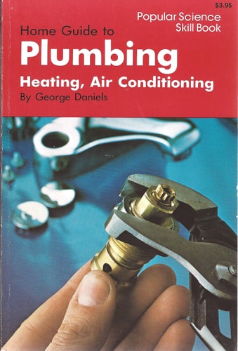 Home Guide to Plumbing, Heating, and Air Conditioning