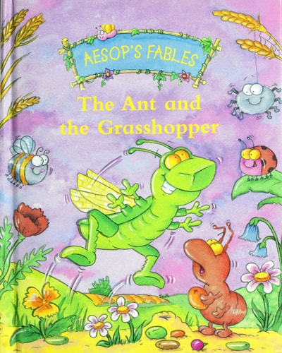 The Ant and the Grasshopper (Aesop's Fables)