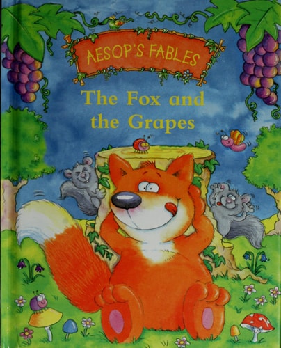 Aesop's Fables the Fox and the Grapes