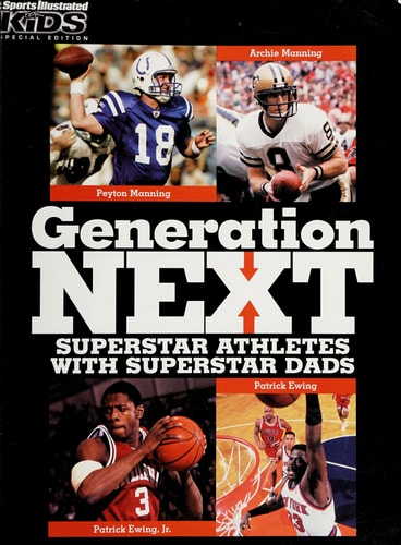 Generation Next: Superstar Athletes with Superstar Dads (Sports Illustrated for Kids)