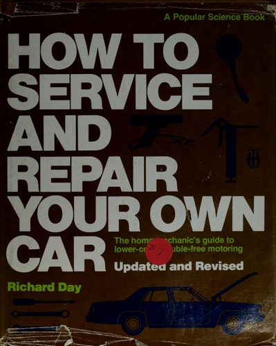 How to Service and Repair Your Own Car.