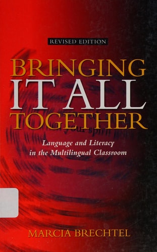 Bringing It All Together:An Integrated Whole Language Approach for the Multilingual Classroom