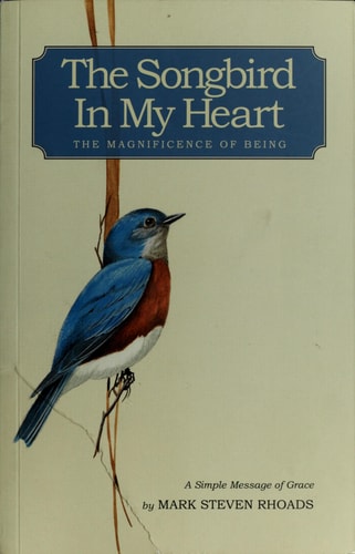 The Songbird In My Heart: The Magnificence of Being