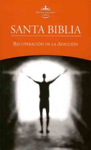 Santa Biblia Recuperacion de la Adiccion-Rvr 1960 (Spanish Edition)
