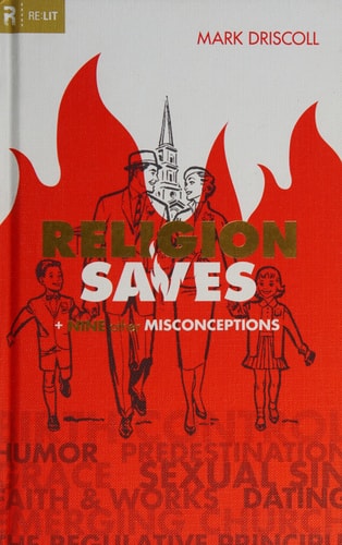 Religion Saves: And Nine Other Misconceptions (Re:Lit:Vintage Jesus)