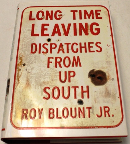 Long Time Leaving: Dispatches from Up South