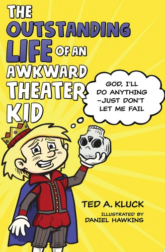 The Outstanding Life of an Awkward Theater Kid: God, I’ll Do Anything?Just Don’t Let Me Fail (Adventures with Flex)