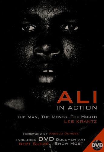 Ali in Action The Man, the Moves, the Mouth