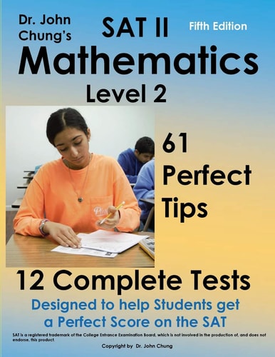 SAT II Mathmatics level 2: Designed to get a perfect score on the exam.