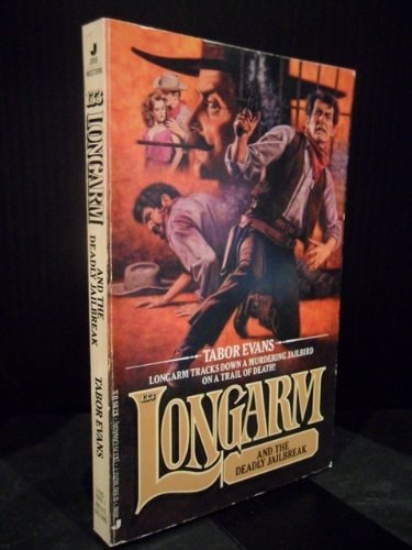 Longarm and the Deadly Jailbreak (Longarm #133)