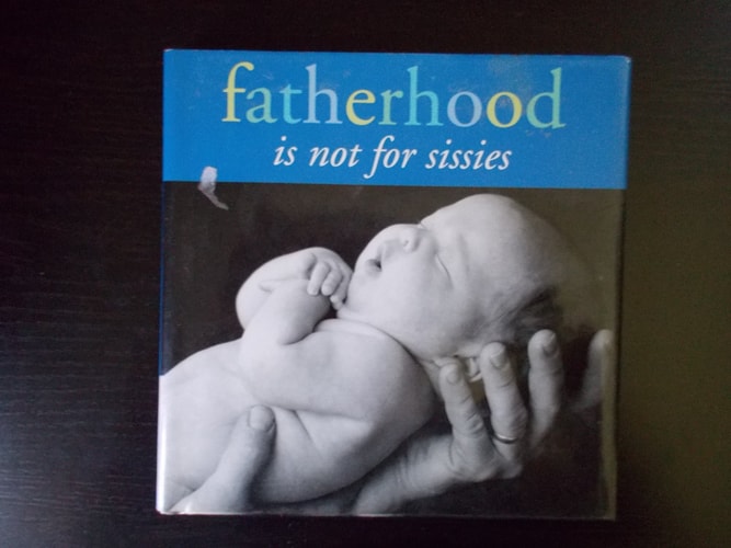 Fatherhood is Not for Sissies (Keepsake)