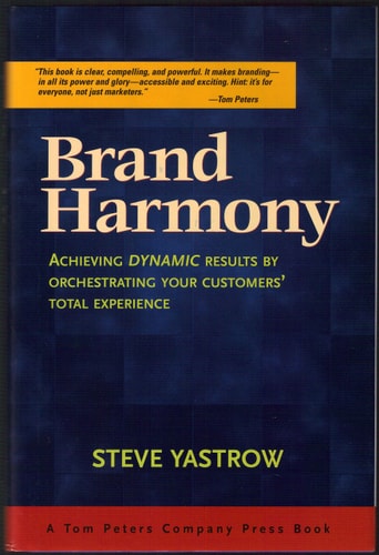 Brand Harmony: Achieving Dynamic Results by Orchestrating Your Customer's Total Experience