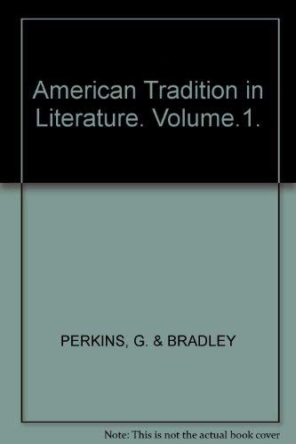 The American Tradition in Literature (Volume 1)