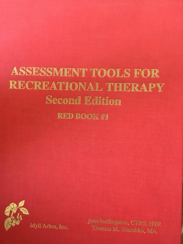 Assessment Tools for Recreational Therapy: Red Book #1